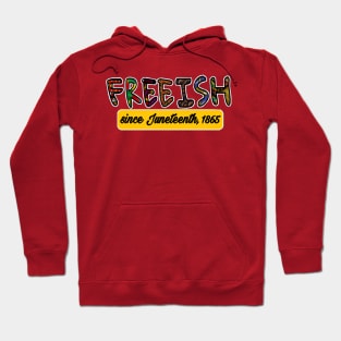 FREEISH - FREEISH Since Juneteenth 1865 - Double-sided Hoodie